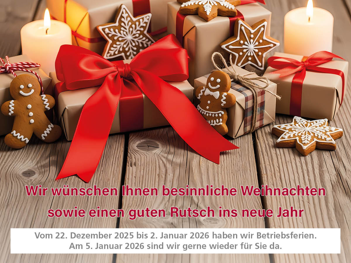 Wir wünschen Ihnen und Ihrer Familie frohe Weihnachten sowie einen guten Rutsch ins neue Jahr.